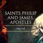 Celebrating the feast of Philip and James